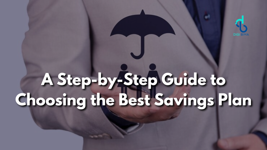 A Step-by-Step Guide to Choosing the Best Savings Plan