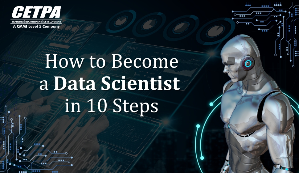 How to Become a Data Scientist in 10 Steps