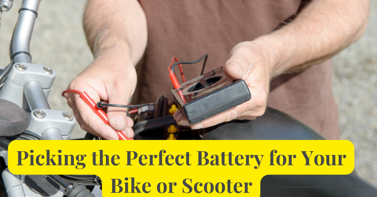 Picking the Perfect Battery for Your Bike or Scooter