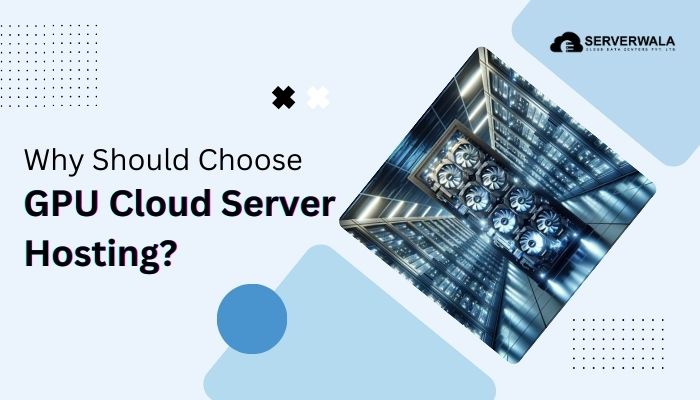 Why Should Choose GPU Cloud Server Hosting?