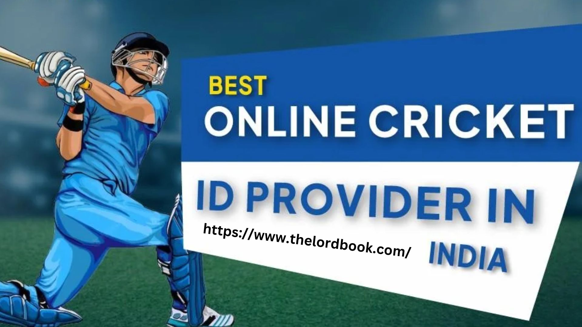 Why Choose The Lord Book for Your Online Cricket ID Account? Top Cricket ID Provider Revealed