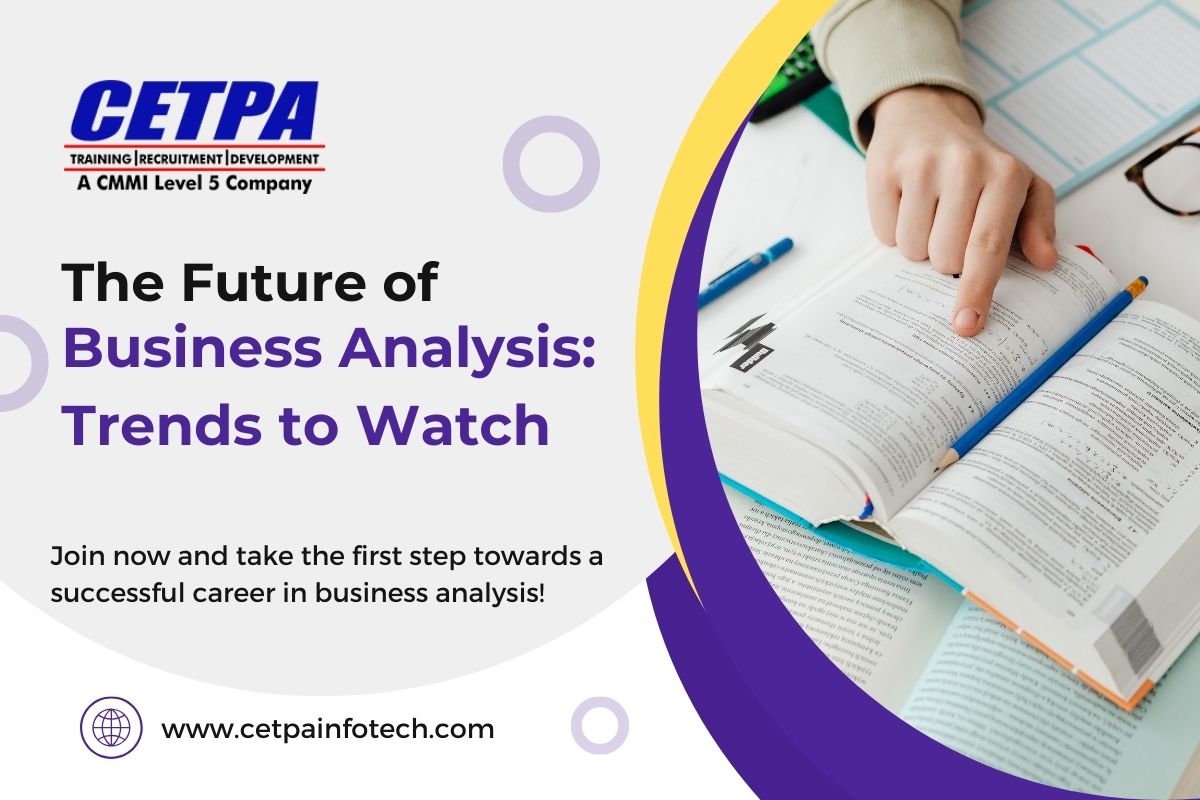 The Future of Business Analysis: Trends to Watch