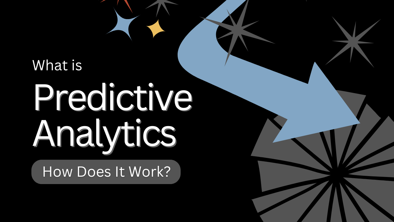 What is predictive analytics and how does it work