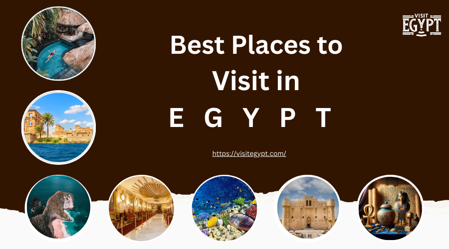 Best Places to Visit in Egypt