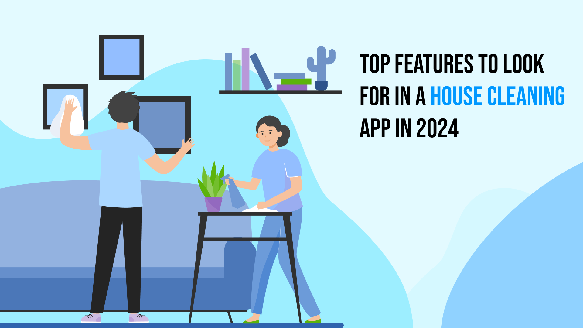 Top Features to Look for in a House Cleaning App in 2024