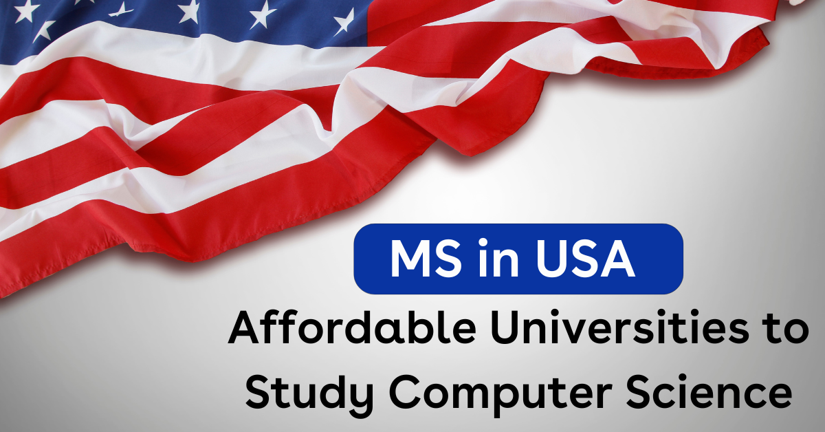 Affordable Universities to study MS in USA