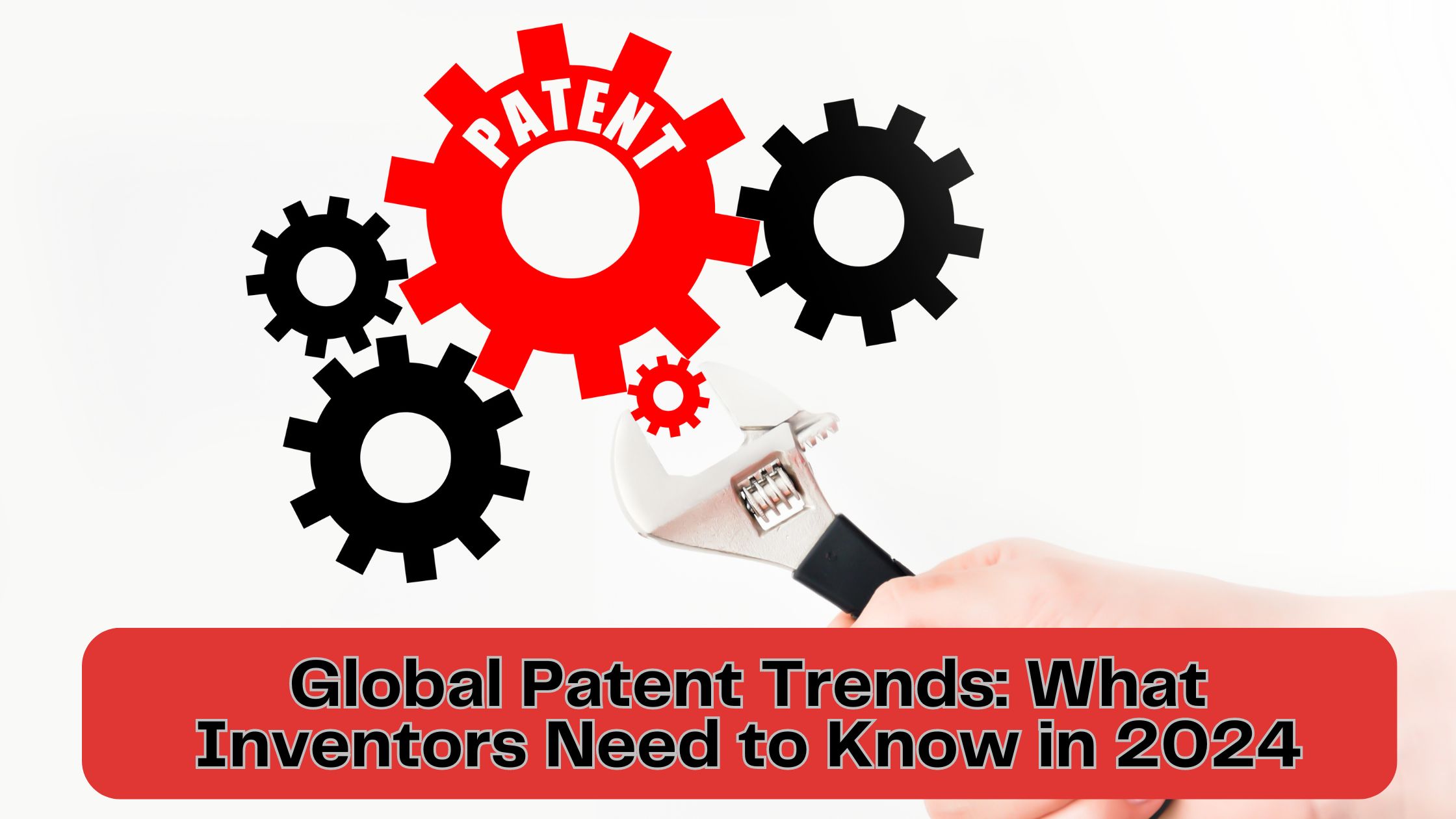 Global Patent Trends: What Inventors Need to Know in 2024