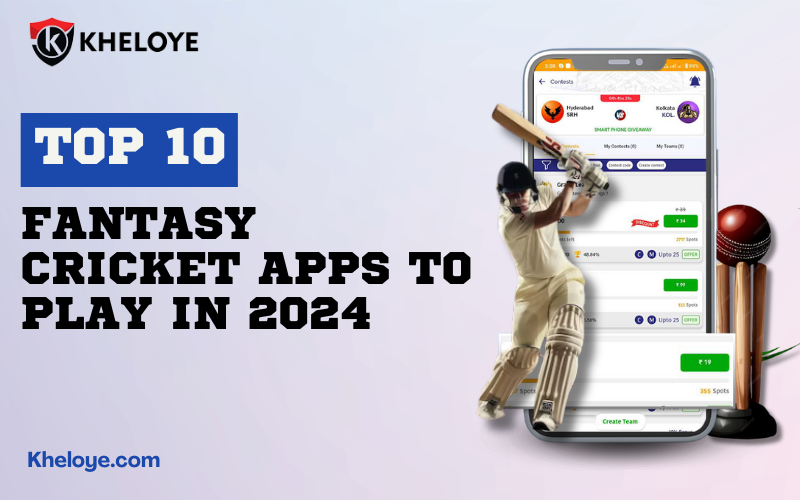 Top 10 Fantasy Cricket Apps to Play in 2024