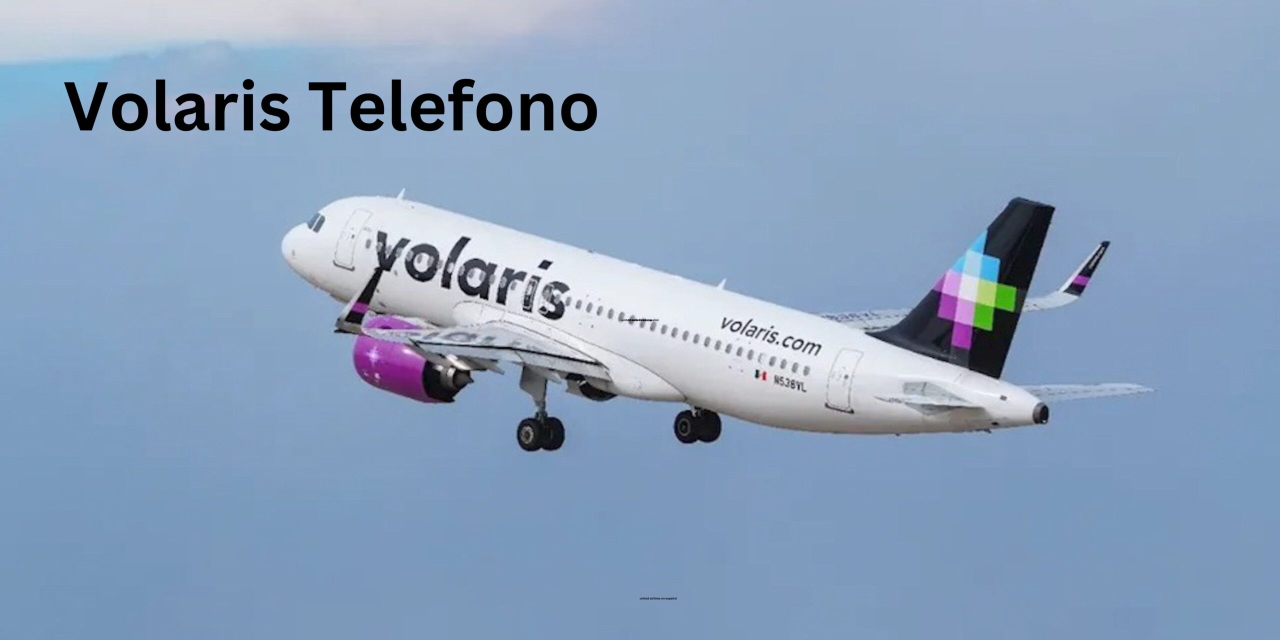 numero de telefono de volaris