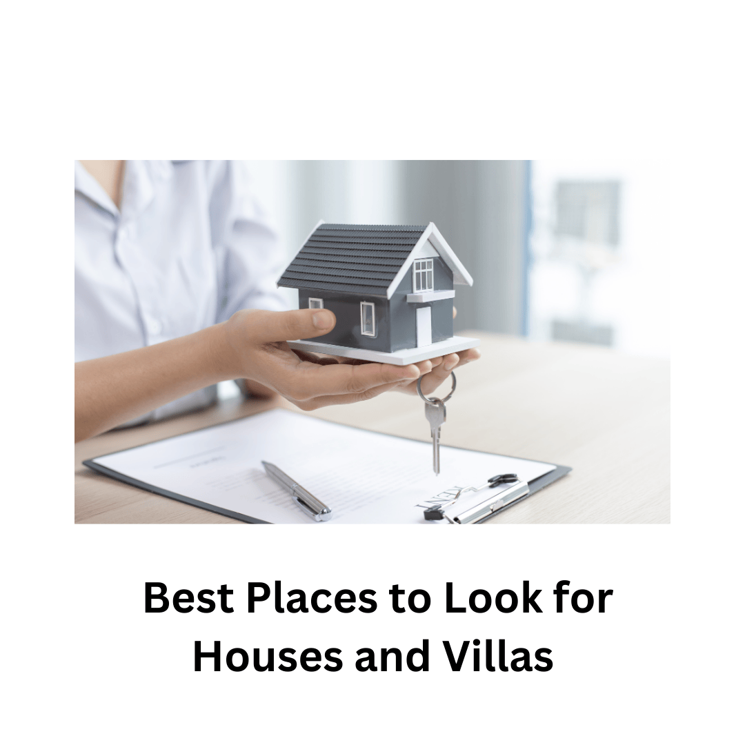 Finding Your Forever Home: Best Places to Look for Houses and Villas