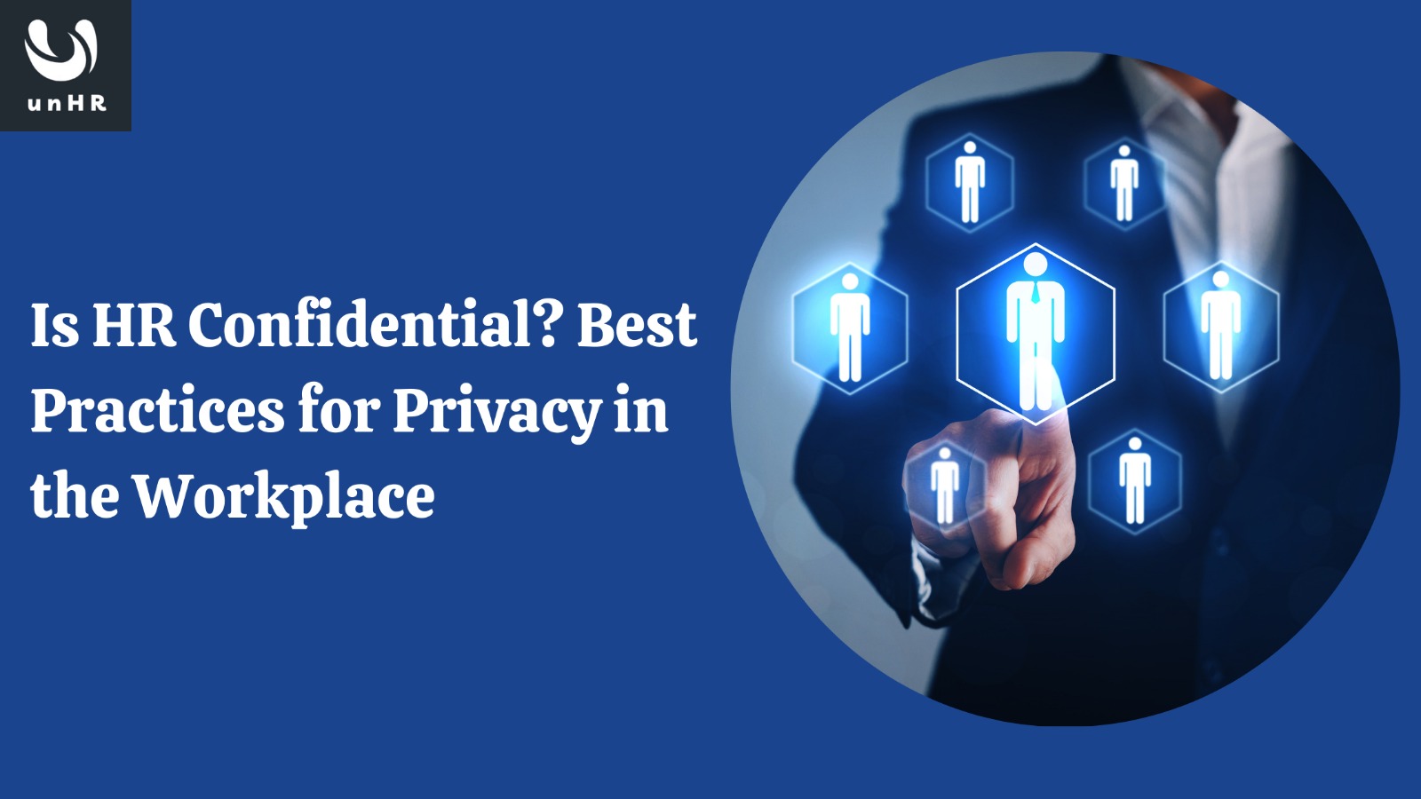 Is HR Confidential? Best Practices for Privacy in the Workplace